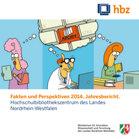 Jahresbericht 2014 des Hochschulbibliothekszentrums des Landes Nordrhein-Westfalen veröffentlicht